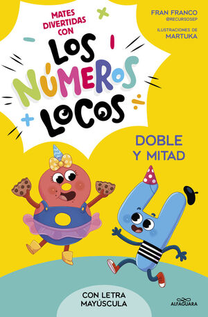 NUMEROS LOCOS 2. DOBLE Y MITAD