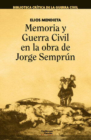 MEMORIA Y GUERRA CIVIL EN LA OBRA DE JORGE SEMPRÚN