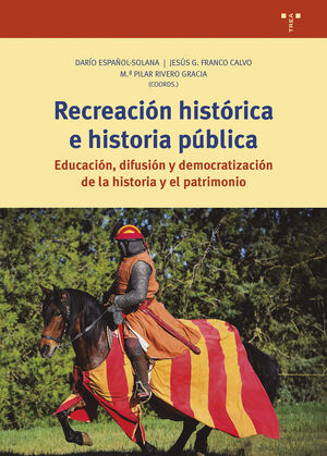 RECREACION HISTORICA E HISTORIA PUBLICA