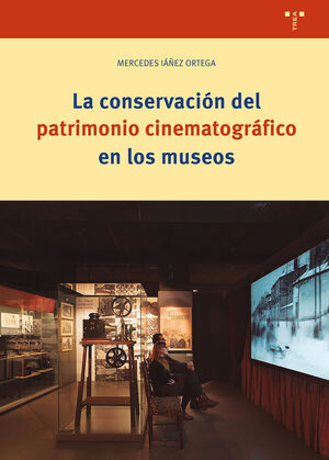 CONSERVACION DEL PATRIMONIO CINEMATOGRAFICO EN LOS MUSEOS