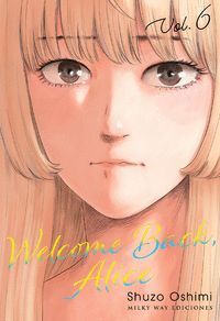 WELCOME BACK ALICE VOL. 6
