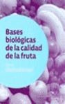 BASES BIOLOGICAS DE LA CALIDAD DE LA FRUTA