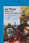 LA PEPA, 1808-1812