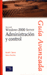 MICROSOFT WINDOWS 2000 SERVER ADMINISTRACION Y CONTROL