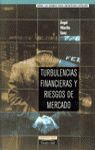 TURBULENCIAS FINANCIERAS Y RIESGOS DE MERCADO