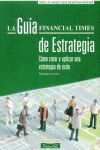 LA GUIA FINANCIAL TIMES DE ESTRATEGIA