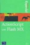 ACTIONSCRIPT CON FLASH MX  (EDICION ESPECIAL)