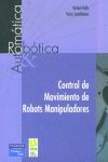 CONTROL DE MOVIMIENTO DE ROBOTS MANIPULADORES