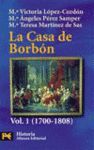 LA CASA DE BORBÓN. 1. FAMILIA, CORTE Y POLÍTICA (1700-1808)