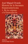 HISTORIA LITERATURA HISPANOAMERICANA, 1. DE LOS ORIGENES A LA