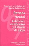 RETRASO MENTAL: DEFINICION, CLASIFICACION Y SISTEMAS DE APOYO