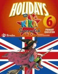 HOLIDAYS WITH KIKA SUPERWITCH 6 TH PRIMARY