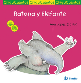 RATONA Y ELEFANTE - CHIQUICUENTOS/20 (A PARTIR 4 AÑOS)