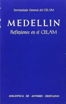 MEDELLIN-REFLEXIONES EN EL CELAM