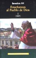 ENSEÑANZAS AL PUEBLO DE DIOS I (2005)