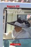 DISCURSOS EN MEXICO Y CUBA (BENEDICTO XVI)