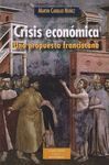 CRISIS ECONOMICA:UNA PROPUESTA FRANCISCANA