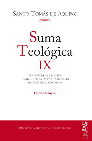 SUMA TEOLOGICA 9 TRATADO DE LA RELIGION/TRATADO VIRTU.SICIA