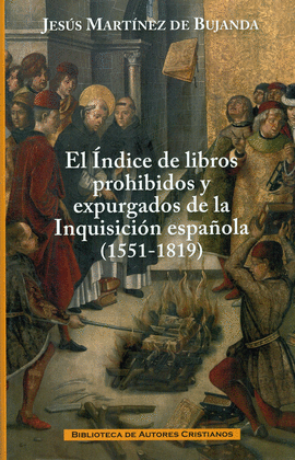 EL INDIDE CE LIBROS PROHIBIDOS Y EXPURGADOS DE LA INQUISICION ESP