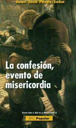 LA CONFESION, EVENTO DE MISERICORDIA