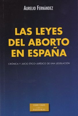 LEYES DEL ABORTO EN ESPAÑA,LAS