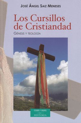 CURSILLOS DE CRISTIANDAD, LOS. GENESIS Y TEOLOGIA