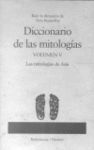 DICCIONARIO DE LAS MITOLOGIAS (VOLUMEN V). LAS MITOLOGIAS DE ASIA