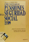 COMO CALCULAR LAS PENSIONES DE LA SEGURIDAD SOCIAL 1999
