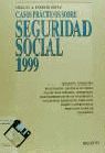 CASOS PRACTICOS SOBRE SEGURIDAD SOCIAL 1999 (CON DISQUETTE)