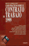 CASOS PRACTICOS SOBRE EL CONTRATO DE TRABAJO  1999 (CON DISQUETT)