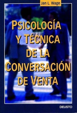 PSICOLOGIA Y TECNICA DE LA CONVERSACION DE VENTA