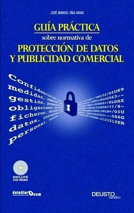 GUIA PRACTICA SOBRE NORMATIVA DE PROTECCION DE DATOS Y PUBLICIDAD
