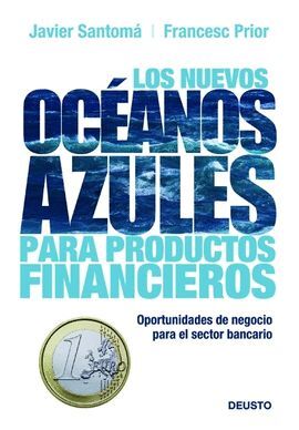 LOS NUEVOS OCEANOS AZULES PARA PRODUCTOS FINANCIEROS