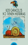 LOS CARACOLES NO TIENEN HISTORIAS