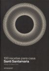 100 RECETAS PARA CASA (SANTI SANTAMARIA)