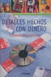 DETALLES HECHOS CON DINERO:SIMPLEMENTE ORIGINALES