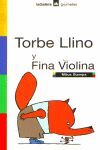 TORBE LLINO Y FINA VIOLINA
