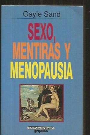 SEXO, MENTIRAS Y MENOPAUSIA