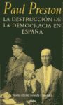 LA DESTRUCCION DE LA DEMOCRACIA EN ESPAÑA