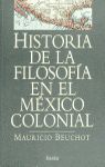 HISTORIA DE LA FILOSOFIA EN EL MEXICO COLONIAL