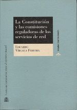 LA CONSTITUCION Y LAS COMISIONES REGULAORAS DE SERVICIOS DE RED