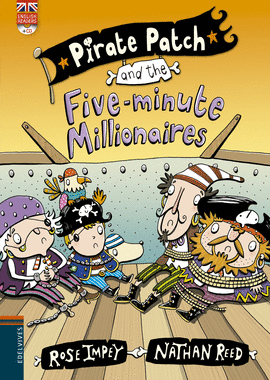 PIRATE PATCH AND FIVE MINUTE MILLIONAIRE