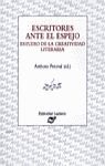 ESCRITORES ANTE EL ESPEJO. ESTUDIO DE LA CREATIVIDAD LITERARIA