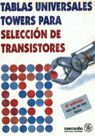TABLAS UNIVERSALES TOWERS PARA SELECCION DE TRANSISTORES