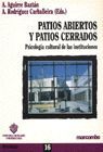 PATIOS ABIERTOS Y PATIOS CERRADOS: PSICOLOGIA CULTURAL DE LAS