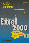 TODO SOBRE MICROSOFT EXCEL 2000 (CON CD-ROM)