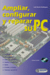 AMPLIAR,CONFIGURAR Y REPARAR SU PC (CD-ROM)