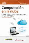 COMPUTACION EN LA NUBE:ESTRATEGIAS CLOUD COMPUTING EN EMPRE.