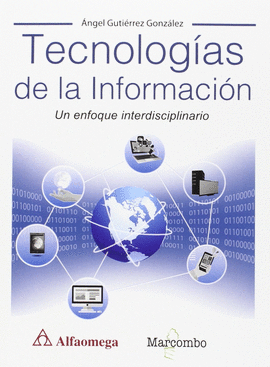 TECNOLOGIAS DE LA INFORMACION. UN ENFOQUE INTERDISCIPLINARIO