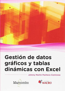 GESTION DE DATOS GRAFICOS Y TABLAS DINAMICAS CON EXCEL